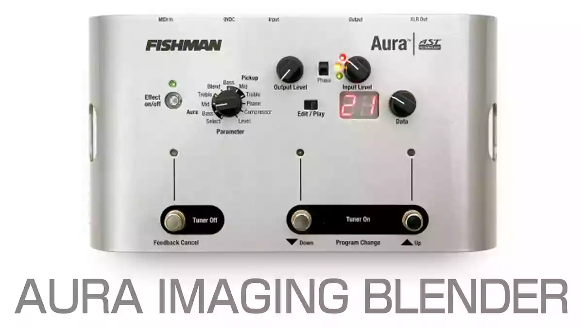 エレアコが自然な音になるアコギ用プリアンプ・エフェクター。FISHMAN AURA IMAGING BLENDER