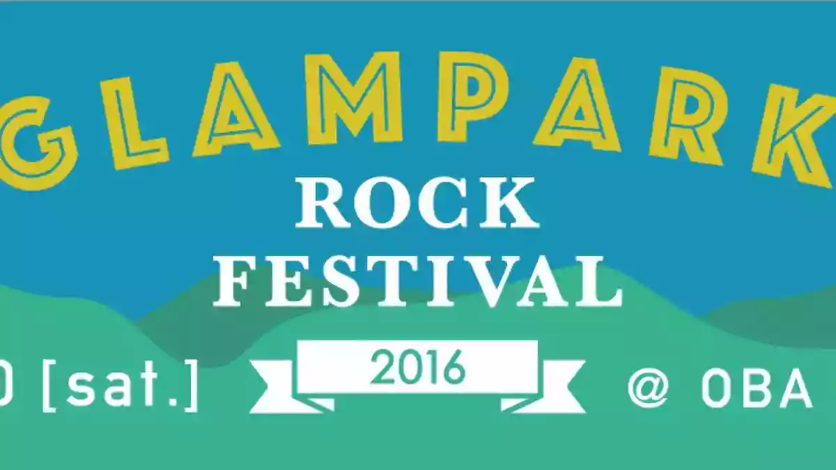 GLAMPARK ROCK FESTIVAL（グランパーク・ロック・フェスティバル）｜音楽フェス・イベント