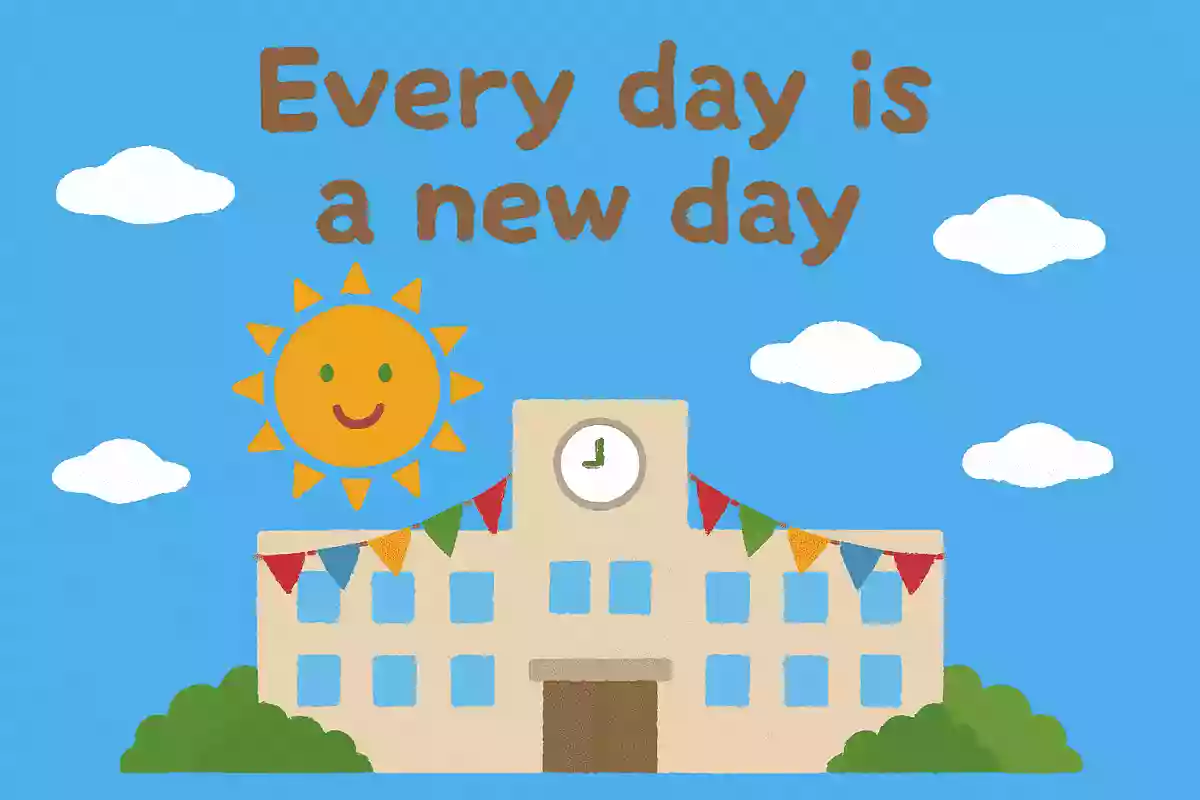 Every day is a new day.