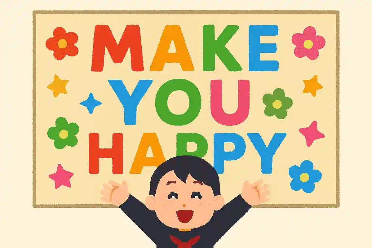 Make you happy