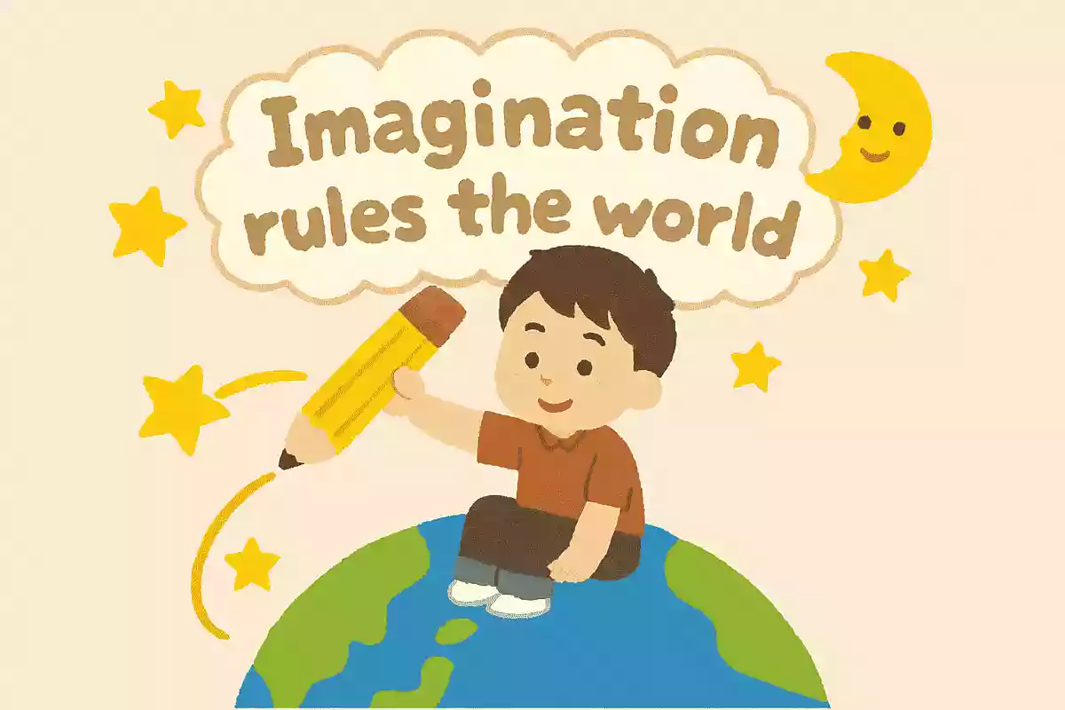Imagination rules the world
