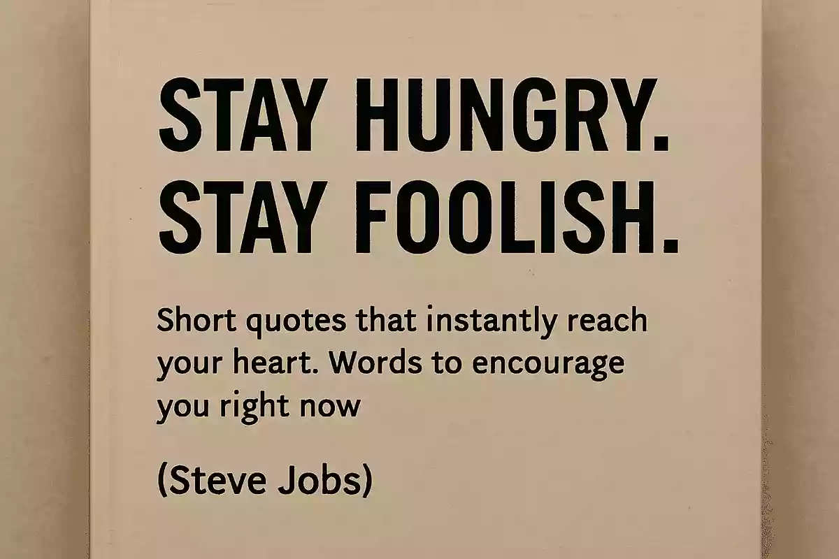 Stay hungry. Stay foolish.スティーブ・ジョブズ
