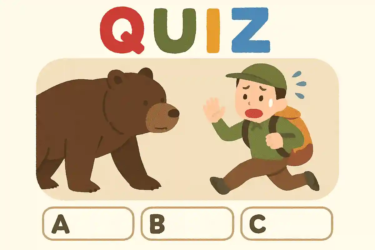 野生のクマと遭遇したときに、してはいけない行動は次のうちどれでしょうか?