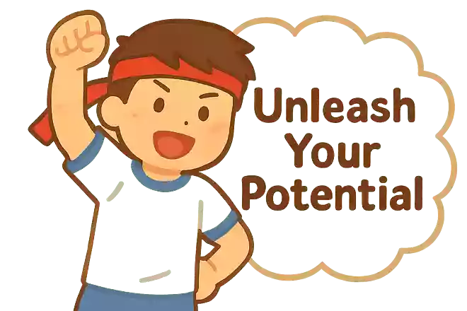 Unleash your potential