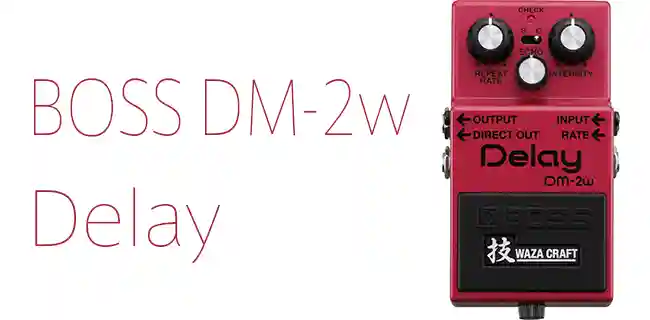 BOSS DM-2w アナログディレイ BOSS - DM-2W | Delay